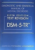 Diagnostic and statistical manual of mental disorders: DSM-5-TR (2022)